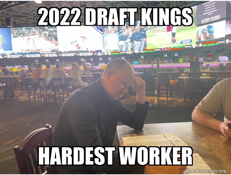 2022 Draft Kings Hardest worker Make a Meme