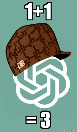 Scumbag ChatGPT