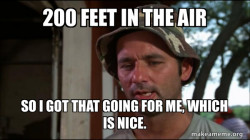 Bill Murry Caddyshack (So I got that going for me)