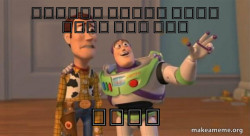 Buzz and Woody (Toy Story) Meme