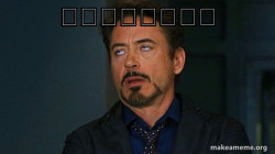Tony Stark Eye Roll