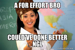 Scumbag Teacher