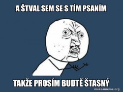 Y U No