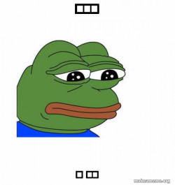 Feels Bad Man.
