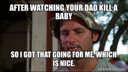 Bill Murry Caddyshack (So I got that going for me)