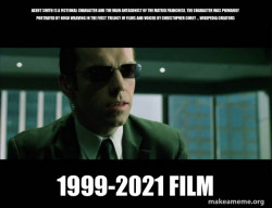 Agent Smith from the Matrix