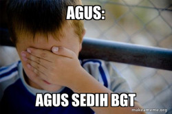 Agus menangis