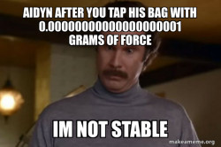 Ron Burgundy I am not even mad or That's amazing (Anchorman)