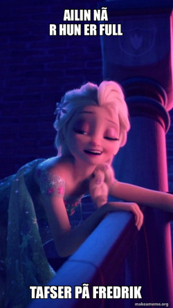Drunk Elsa