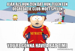You're Gonna Have a Bad Time (Southpark Ski Instructor)