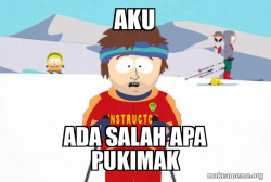 You're Gonna Have a Bad Time (Southpark Ski Instructor)