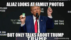 aljaz loves trump more than his family