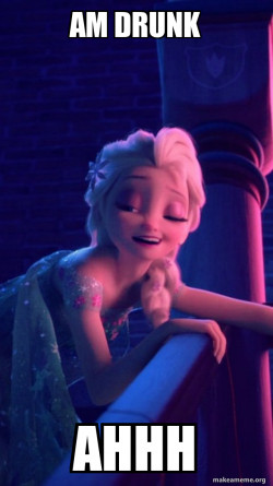 Drunk Elsa