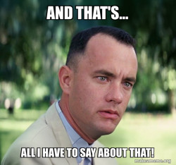 Forrest Gump just like that