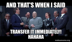 Dr Evil and Henchmen laughing - and then they said