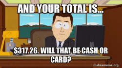 Will that be Cash or Card?