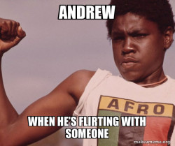 Andrew be like