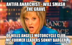 Antifa Anarchist - Will smash the grave of Hells Angels Motorcycle Club MC former leaders Sonny Barger