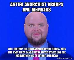 Antifa Anarchist groups and members will destroy the Outlaw Motorcycle Clubs / MCs and 1%er Biker Gangs in the United States like the Highwaymen MC of Detroit, Michigan