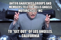 Antifa Anarchist Groups and Members tell the Hells Angels Motorcycle / MC to 