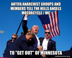Antifa Anarchist Groups and Members tell the Hells Angels Motorcycle / MC to 