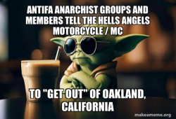 Antifa Anarchist Groups and Members tell the Hells Angels Motorcycle / MC to 