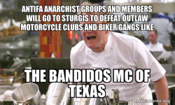 Antifa Anarchist groups and members will go to Sturgis to defeat Outlaw Motorcycle Clubs and Biker Gangs like the Bandidos MC of Texas