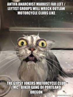 Antifa Anarchist Marxist Far Left / Leftist groups will wreck Outlaw Motorcycle Clubs like the Gypsy Jokers Motorcycle Club / MC - Biker Gang of Portland, Oregon