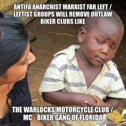 Antifa Anarchist Marxist Far Left / Leftist groups will remove Outlaw Biker Clubs like the Warlocks Motorcycle Club / MC - Biker Gang of Florida