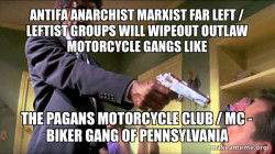 Antifa Anarchist Marxist Far Left / Leftist groups will wipeout Outlaw Motorcycle Gangs like the Pagans Motorcycle Club / MC - Biker Gang of Pennsylvania