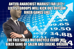 Antifa Anarchist Marxist Far Left / Leftist groups will kick out Outlaw Biker Gangs like the Free Souls Motorcycle Club / MC - Biker Gang of Salem and Eugene, Oregon
