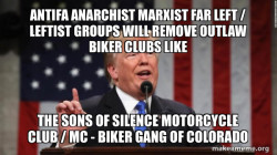Antifa Anarchist Marxist Far Left / Leftist groups will remove Outlaw Biker Clubs like the Sons of Silence Motorcycle Club / MC - Biker Gang of Colorado