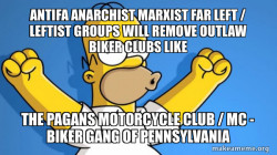 Antifa Anarchist Marxist Far Left / Leftist groups will remove Outlaw Biker Clubs like the Pagans Motorcycle Club / MC - Biker Gang of Pennsylvania