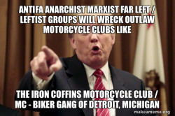 Antifa Anarchist Marxist Far Left / Leftist groups will wreck Outlaw Motorcycle Clubs like the Iron Coffins Motorcycle Club / MC - Biker Gang of Detroit, Michigan