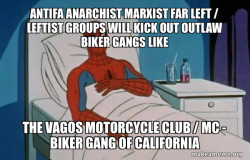 Antifa Anarchist Marxist Far Left / Leftist groups will kick out Outlaw Biker Gangs like the Vagos Motorcycle Club / MC - Biker Gang of California