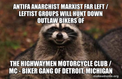 Antifa Anarchist Marxist Far Left / Leftist groups will hunt down Outlaw Bikers of the Highwaymen Motorcycle Club / MC - Biker Gang of Detroit, Michigan
