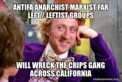 Antifa Anarchist Marxist Far Left / Leftist groups will wreck the Crips Gang across California
