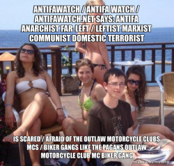 AntifaWatch / Antifa Watch / antifawatch.net Says: Antifa Anarchist Far-Left / Leftist Marxist Communist Domestic Terrorist is scared / afraid of the Outlaw Motorcycle Clubs MCS / Biker Gangs like the Pagans Outlaw Motorcycle Club MC Biker Gang