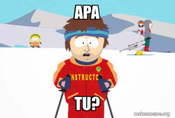 You're Gonna Have a Bad Time (Southpark Ski Instructor)