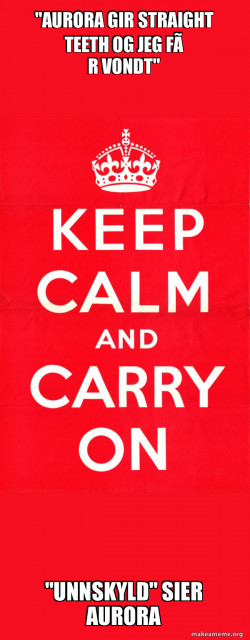 Keep Calm and Carry On