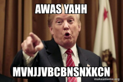 Donald Trump Says=