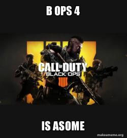 COD - Call of Duty Black OPs 4 Meme