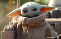 Baby Yoda looking at you