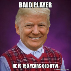 Bad Luck Trump