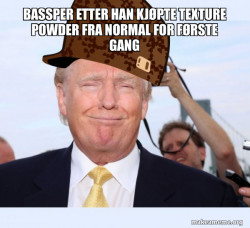 Scumbag Donald Trump