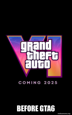 Before GTA6 - Before GTA VI