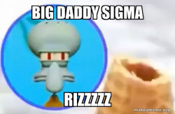 What the Sigma Squidward
