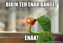 Kermit Drinking Tea