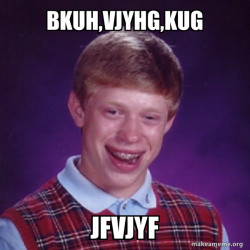 Bad Luck Brian