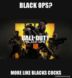 COD - Call of Duty Black OPs 4 Meme